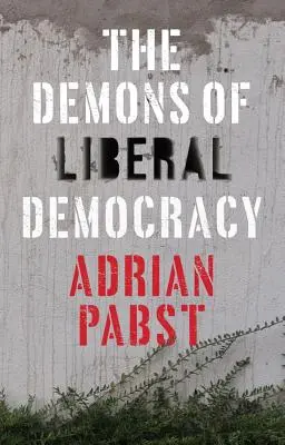 Démoni liberálnej demokracie - The Demons of Liberal Democracy