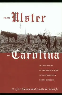 Od Ulsteru po Karolínu: Migrácia Škótov a Írov do juhozápadnej časti Severnej Karolíny - From Ulster to Carolina: The Migration of the Scotch-Irish to Southwestern North Carolina