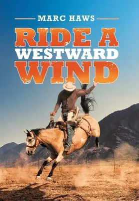 Jazda na západnom vetre - Ride a Westward Wind