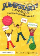 Jumpstart! Gramatika: Hry a aktivity pre deti od 6 do 14 rokov - Jumpstart! Grammar: Games and Activities for Ages 6 - 14