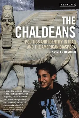 Chaldejci: Chaldejci: Chaldejské štúdiá: 1. - The Chaldeans: Politics and Identity in Iraq and the American Diaspora