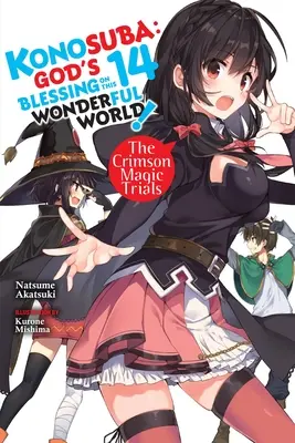Konosuba: (Light Novel): Karmínová skúška mágie (The Crimson Magic Trials) - Konosuba: God's Blessing on This Wonderful World!, Vol. 14 (Light Novel): The Crimson Magic Trials