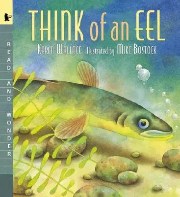 Mysli na úhora: Čítaj a čuduj sa - Think of an Eel: Read and Wonder