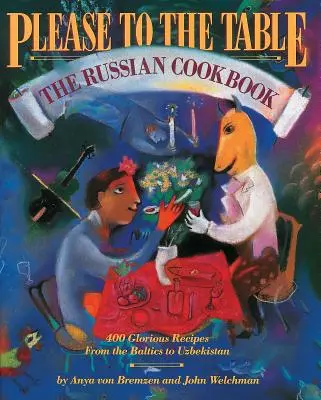 Prosím, na stôl: Ruská kuchárska kniha - Please to the Table: The Russian Cookbook