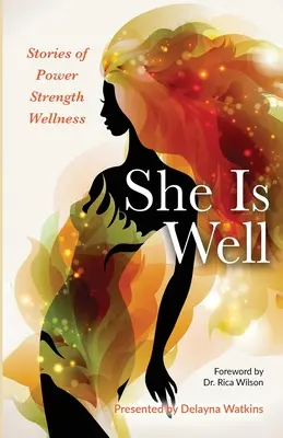 Ona je v poriadku Príbehy o sile, sile a zdraví - She Is Well Stories of Power -Strength -Wellness