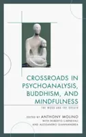 Križovatky v psychoanalýze, budhizme a mindfulness: Slovo a dych - Crossroads in Psychoanalysis, Buddhism, and Mindfulness: The Word and the Breath