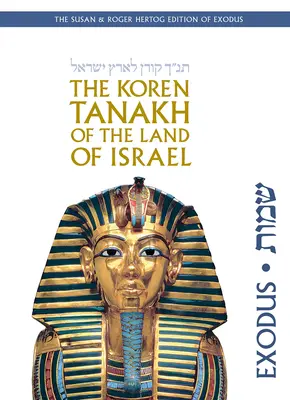 Koren Tanach krajiny Izrael: Exodus - The Koren Tanakh of the Land of Israel: Exodus
