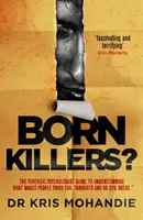 Rodení vrahovia? - Do mysle najzvrátenejších zločincov sveta - Born Killers? - Inside the minds of the world's most depraved criminals