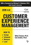 Riadenie zákazníckej skúsenosti: Ako navrhovať, integrovať, merať a viesť - Customer Experience Management: How to Design, Integrate, Measure and Lead