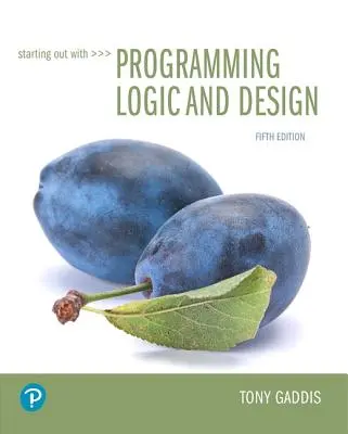 Začíname s programátorskou logikou a dizajnom - Starting Out with Programming Logic and Design