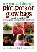 Vypestujte si vlastný ovocný a zeleninový pozemok/konzervy - Grow Your Own Fruit & Veg Plot/Pots
