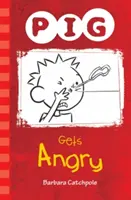 PIG sa hnevá - PIG Gets Angry