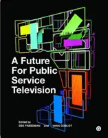 Budúcnosť verejnoprávnej televízie - A Future for Public Service Television