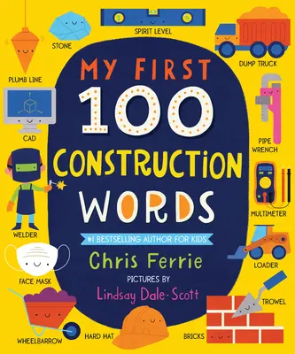 Mojich prvých 100 stavebných slov - My First 100 Construction Words
