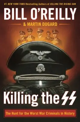 Zabíjanie esesákov: Pátranie po najhorších vojnových zločincoch v dejinách - Killing the SS: The Hunt for the Worst War Criminals in History