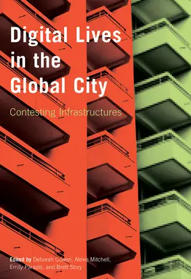 Digitálne životy v globálnom meste: Súperenie s infraštruktúrami - Digital Lives in the Global City: Contesting Infrastructures