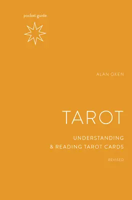 Vreckový sprievodca tarotom, revidované vydanie: Pochopenie a čítanie tarotových kariet - Pocket Guide to the Tarot, Revised: Understanding and Reading Tarot Cards
