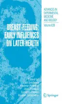Kŕmenie prsiami: Rané vplyvy na neskoršie zdravie - Breast-Feeding: Early Influences on Later Health