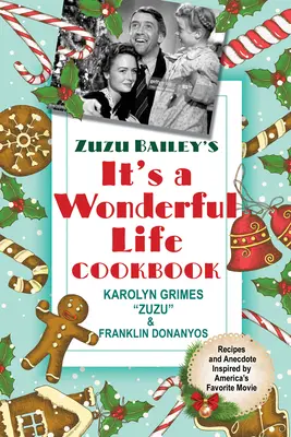 Kuchárska kniha Zuzu Baileyovej Je to úžasný život - Zuzu Bailey's It's a Wonderful Life Cookbook