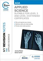 Moje poznámky k opakovaniu: AQA Applied Science - vhodné pre Level 3 a Level 3 Extended Certificates - My Revision Notes: AQA Applied Science - Suitable for Level 3 and Level 3 Extended Certificates