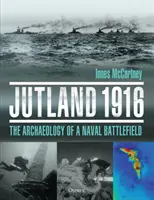Jutsko 1916: Archeológia námorného bojiska - Jutland 1916: The Archaeology of a Naval Battlefield