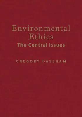 Environmentálna etika - ústredné otázky - Environmental Ethics - The Central Issues