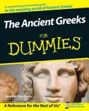 Starovekí Gréci pre hlupákov - The Ancient Greeks for Dummies