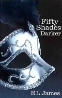 Päťdesiat odtieňov temnoty - bestseller Sunday Times č. 1 - Fifty Shades Darker - The #1 Sunday Times bestseller