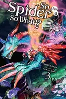 Tak som pavúk, a čo?, 3. diel - So I'm a Spider, So What?, Volume 3