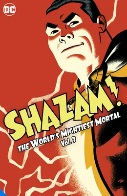 Shazam! Najmocnejší smrteľník na svete Vol. 3 - Shazam!: The World's Mightiest Mortal Vol. 3