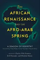 Africká renesancia a afro-arabská jar: Sezóna znovuzrodenia? - African Renaissance and the Afro-Arab Spring: A Season of Rebirth?