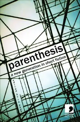 Parenthesis: Nová generácia v krátkej próze - Parenthesis: A New Generation in Short Fiction