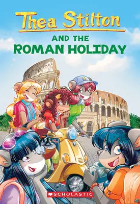 Rímske prázdniny (Thea Stilton #34), 34 - The Roman Holiday (Thea Stilton #34), 34