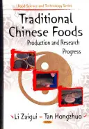 Tradičné čínske potraviny - výroba a pokrok vo výskume - Traditional Chinese Foods - Production & Research Progress