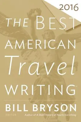 Najlepšie americké cestopisy 2016 - The Best American Travel Writing 2016
