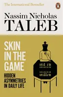 Skin in the Game - Skryté asymetrie v každodennom živote - Skin in the Game - Hidden Asymmetries in Daily Life