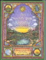 Štvornásobná cesta k uzdraveniu: V umení medicíny sa pracuje so zákonmi výživy, terapie, pohybu a meditácie - The Fourfold Path to Healing: Working with the Laws of Nutrition, Therapeutics, Movement, and Meditation in the Art of Medicine