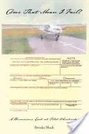 Znamená to, že som zlyhal? humorný pohľad na kontrolné jazdy pilotov - Does That Mean I Fail? a Humorous Look at Pilot Checkrides
