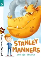 Čítaj s Oxfordom: Stage 6: Stanley Manners - Read with Oxford: Stage 6: Stanley Manners