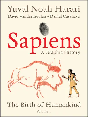 Sapiens: Grafické dejiny: Zrod ľudstva (1. diel) - Sapiens: A Graphic History: The Birth of Humankind (Vol. 1)