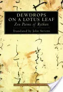 Kvapky rosy na lotosovom liste: Zenové básne z Rjokanu - Dewdrops on a Lotus Leaf: Zen Poems of Ryokan