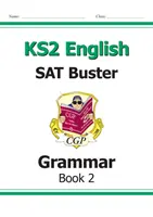 New KS2 English SAT Buster: Gramatika - kniha 2 (pre testy v roku 2022) - New KS2 English SAT Buster: Grammar - Book 2 (for the 2022 tests)