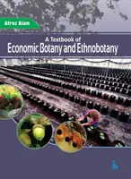 Učebnica hospodárskej botaniky a etnobotaniky - Textbook of Economic Botany and Ethnobotany