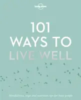 101 spôsobov, ako dobre žiť 1 - 101 Ways to Live Well 1