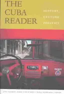 Čítanka o Kube: Kuba: dejiny, kultúra, politika - The Cuba Reader: History, Culture, Politics