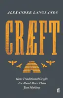 Craeft - Ako tradičné remeslá znamenajú viac než len výrobu - Craeft - How Traditional Crafts Are about More than Just Making