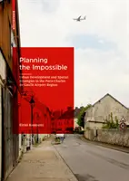 Plánovanie nemožného - urbanistický rozvoj a priestorové stratégie v regióne parížskeho letiska Charlesa de Gaulla - Planning the Impossible - Urban Development and Spatial Strategies in the Paris Charles de Gaulle Airport Region