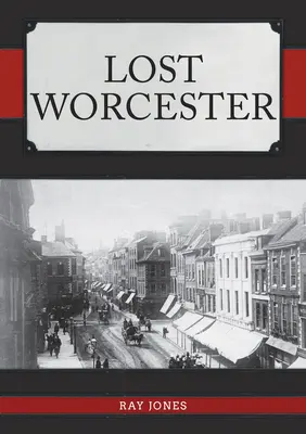 Stratený Worcester - Lost Worcester