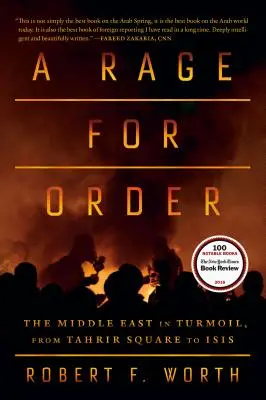 Zúrivosť za poriadkom: Blízky východ v nepokojoch, od námestia Tahrír po ISIS - A Rage for Order: The Middle East in Turmoil, from Tahrir Square to ISIS