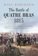 Bitka pri Quatre Bras 1815 - Battle of Quatre Bras 1815